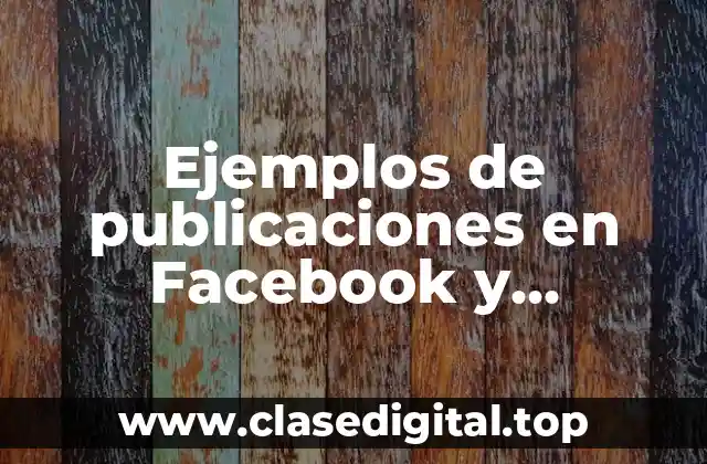 Ejemplos de publicaciones en Facebook