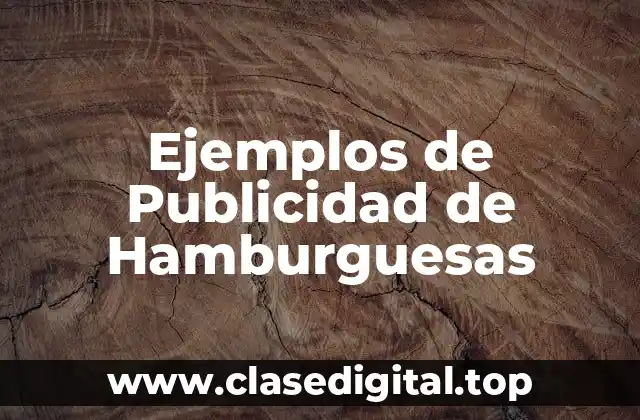 Ejemplos de Publicidad de Hamburguesas