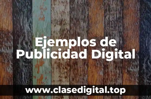 Ejemplos de Publicidad Digital