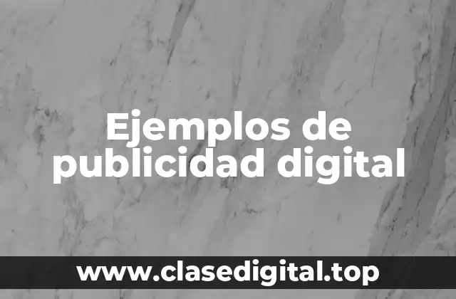 Ejemplos de publicidad digital