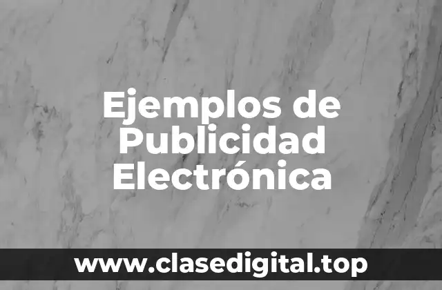 Ejemplos de Publicidad Electrónica