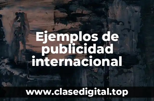 Ejemplos de publicidad internacional