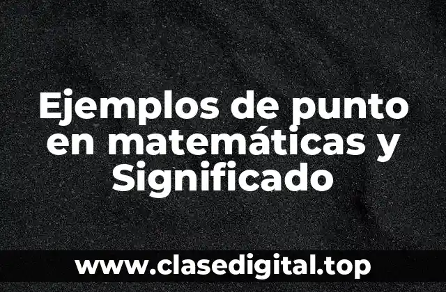Ejemplos de puntos en matemáticas