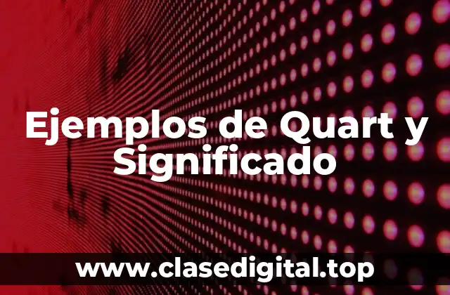 Ejemplos de Quart