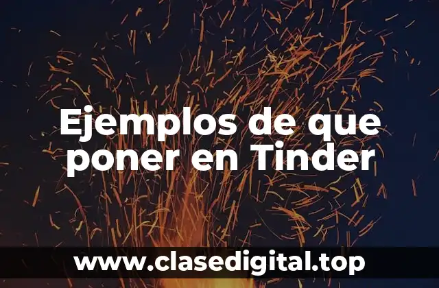 Ejemplos de que poner en Tinder