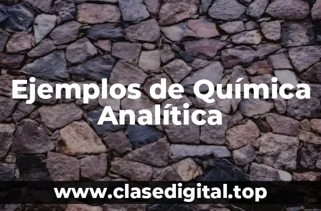 Ejemplos de Química Analítica