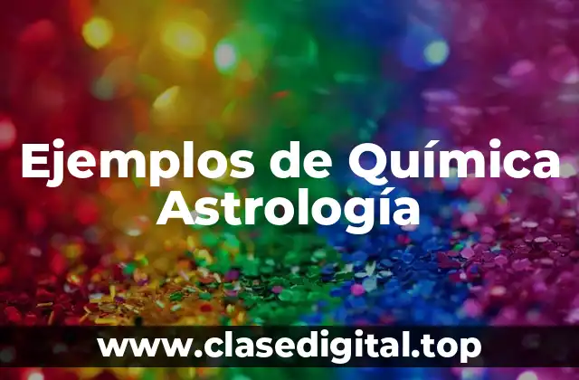 Ejemplos de Química Astrología