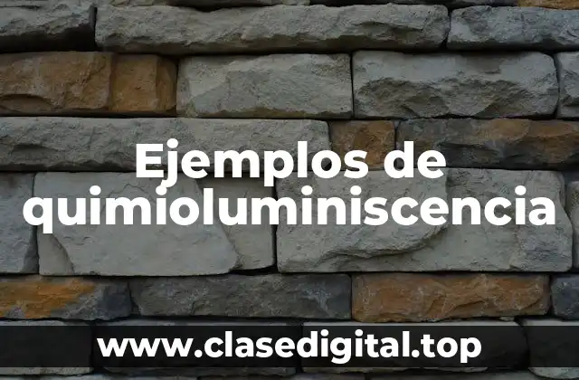 Ejemplos de quimioluminiscencia
