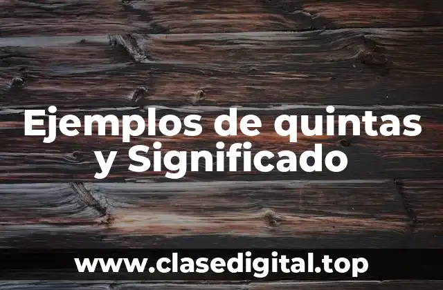 Ejemplos de quintas y Significado