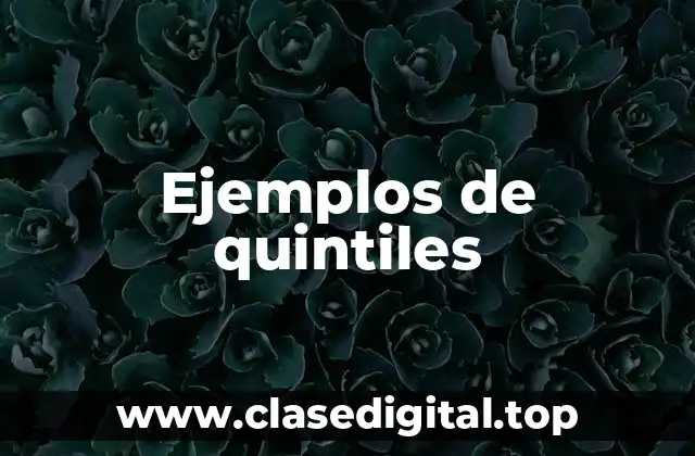 Ejemplos de quintiles