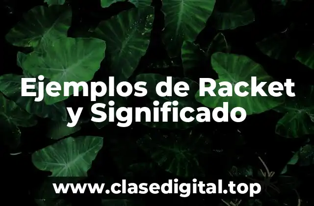 Ejemplos de Racket y Significado