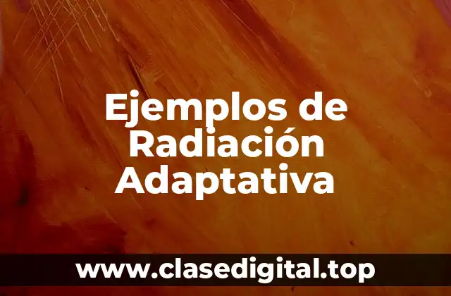 Ejemplos de Radiación Adaptativa