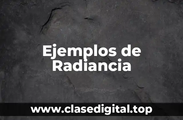 Ejemplos de Radiancia