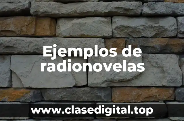 Ejemplos de radionovelas