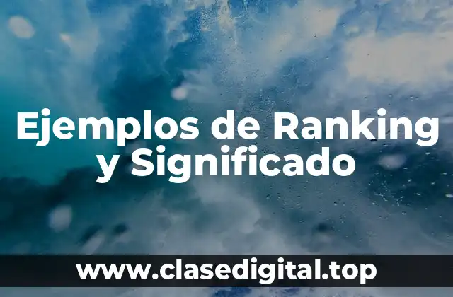 Ejemplos de Ranking y Significado