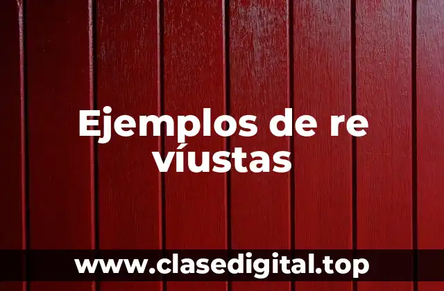 Ejemplos de re víustas