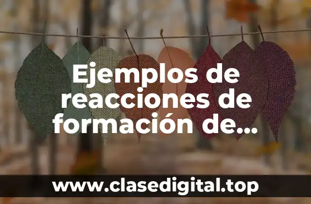 Ejemplos de reacciones de formación de complejos
