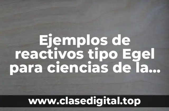 Ejemplos de reactivos tipo Egel para ciencias de la comunicación