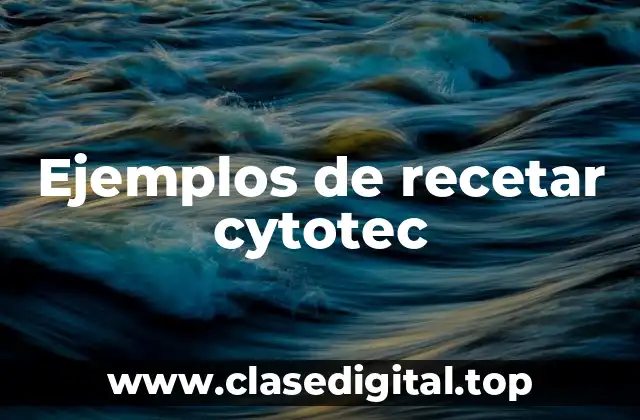 Ejemplos de recetar cytotec