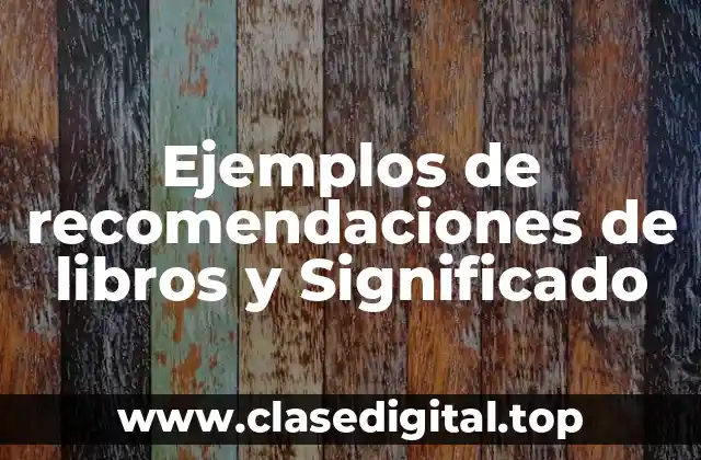 Ejemplos de recomendaciones de libros y Significado