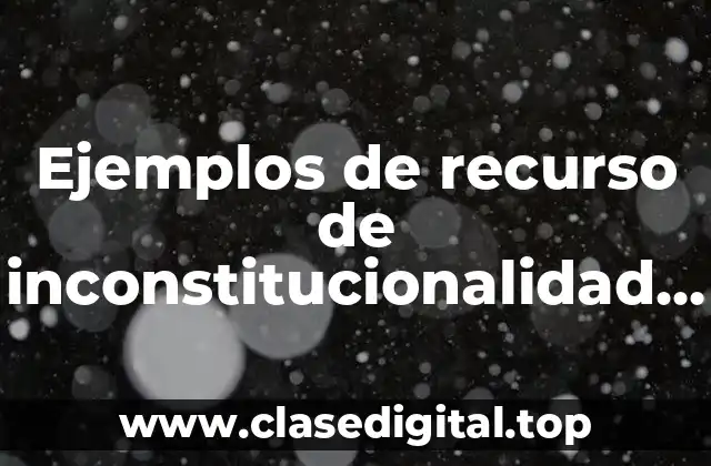 Ejemplos de recurso de inconstitucionalidad en Honduras