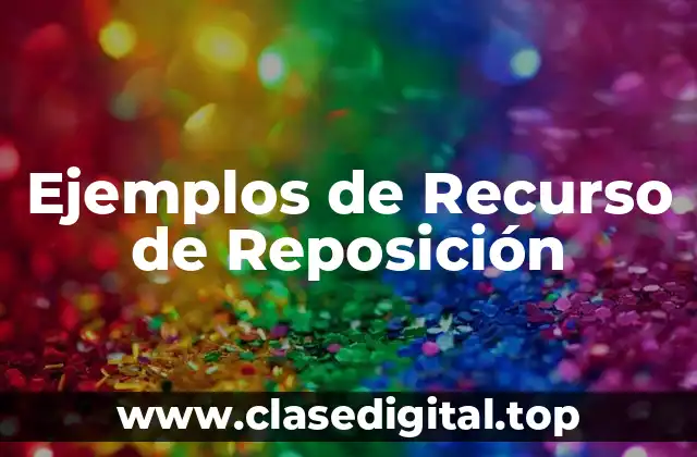 Ejemplos de Recurso de Reposición