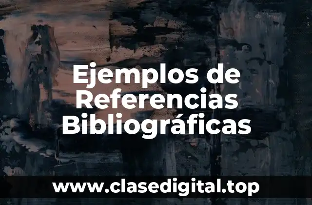 Ejemplos de Referencias Bibliográficas