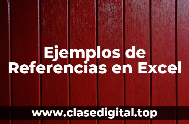 Ejemplos de Referencias en Excel