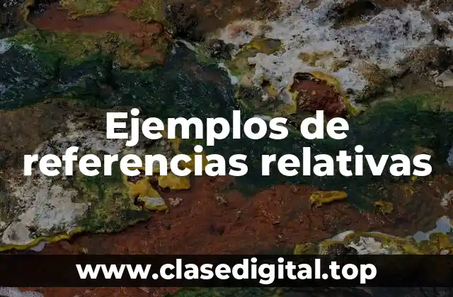 Ejemplos de referencias relativas