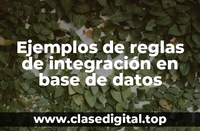 Ejemplos de reglas de integración en base de datos