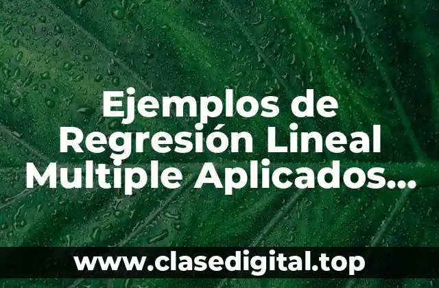 Ejemplos de Regresión Lineal Multiple Aplicados en Tablas de Vapor y Significado