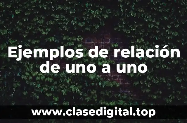 Ejemplos de relación de uno a uno