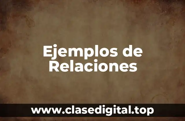 Ejemplos de Relaciones