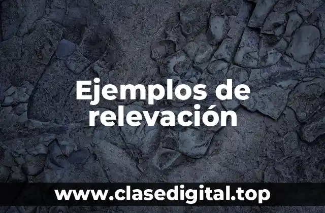 Ejemplos de relevación