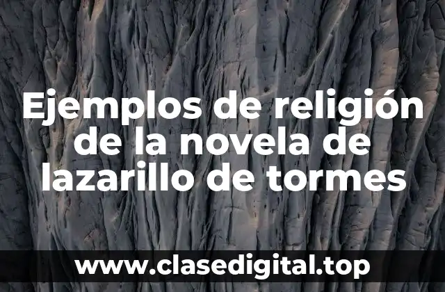 Ejemplos de religión de la novela de lazarillo de tormes