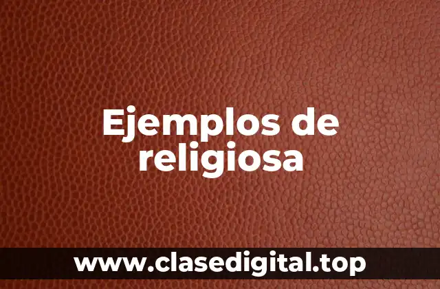 Ejemplos de religiosa