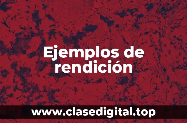 Ejemplos de rendición
