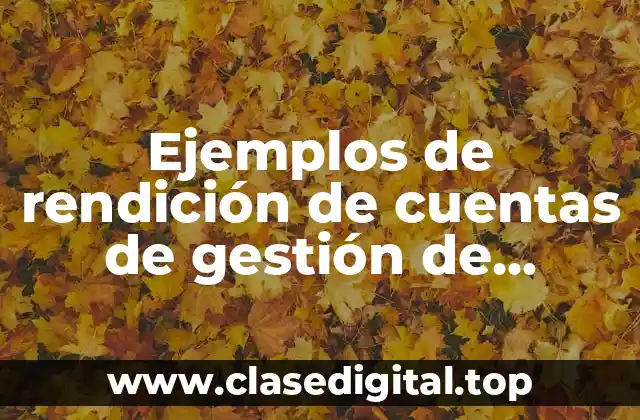 Ejemplos de rendición de cuentas de gestión de calidad médica