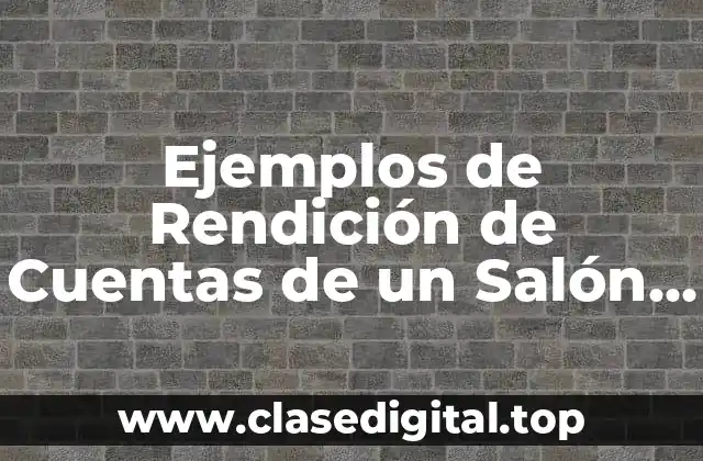 Ejemplos de Rendición de Cuentas de un Salón de Clases