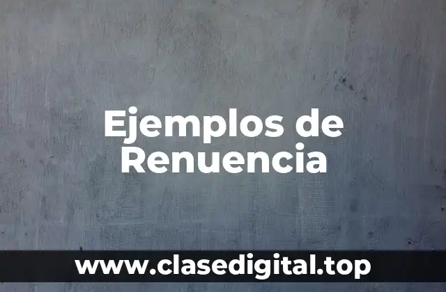 Ejemplos de Renuencia