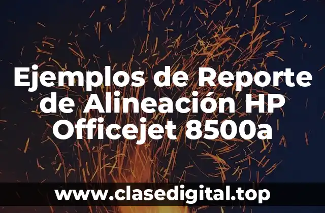Ejemplos de Reporte de Alineación HP Officejet 8500a