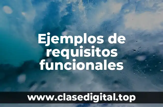 Ejemplos de requisitos funcionales
