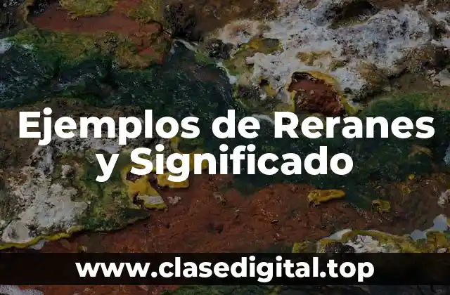 Ejemplos de Reranes y Significado