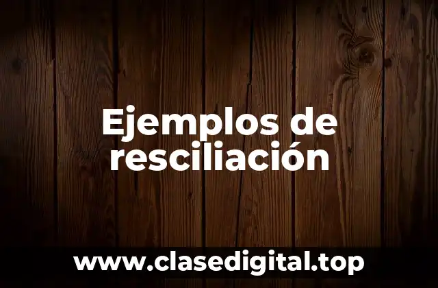 Ejemplos de resciliación