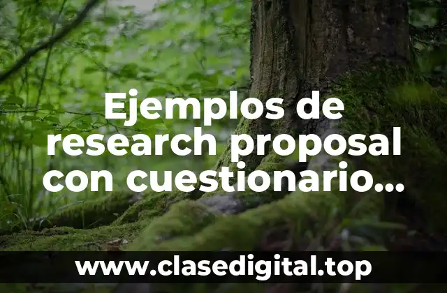 Ejemplos de research proposal con cuestionario aplicado