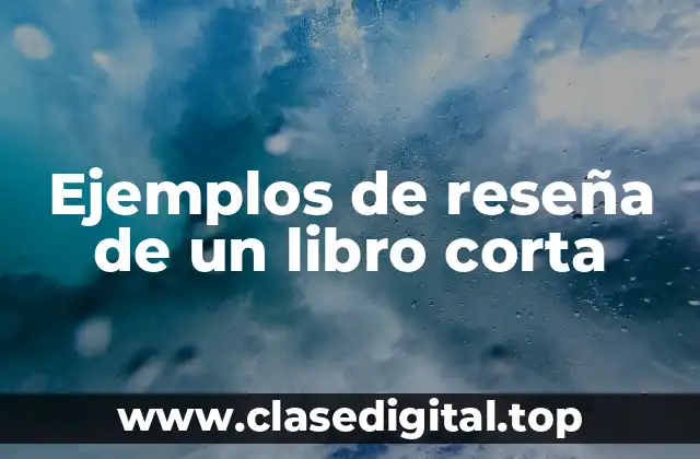 Ejemplos de reseñas de libros cortas