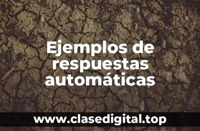 Ejemplos de respuestas automáticas