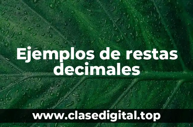 Ejemplos de restas decimales