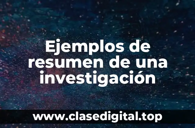 Ejemplos de resumen de una investigación