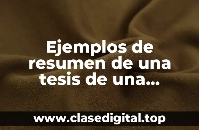 Ejemplos de resumen de una tesis de una plataforma digital